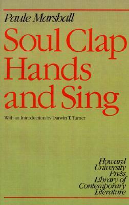 Soul Clap Hands and Sing by Darwin T. Turner, Paule Marshall