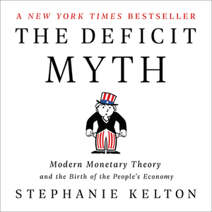 The Deficit Myth by Stephanie Kelton