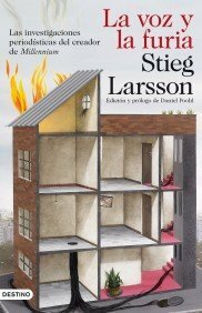 La voz y la furia by Stieg Larsson