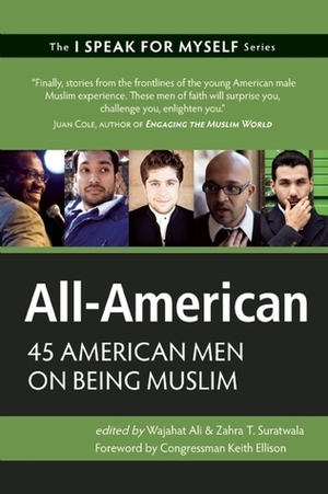 American Men on Being Muslim by Zahra T Suratwala, Tynan Power, Keith Ellison, Wajahat Ali