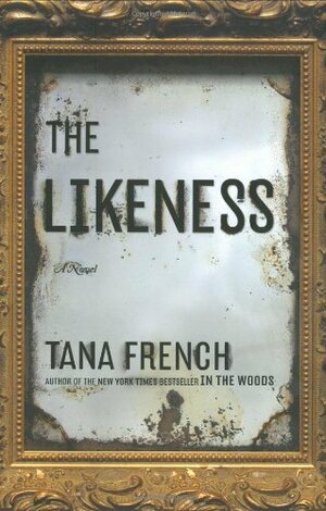 The Likeness by Tana French