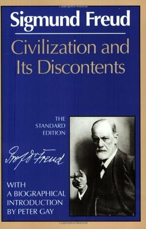 Civilization and Its Discontents by Sigmund Freud, Peter Gay, James Strachey