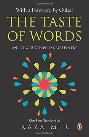 The Taste of Words : An Introduction to Urdu Poetry by Raza Mir, गुलज़ार