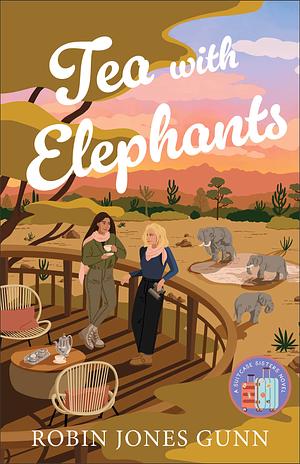 Tea with Elephants by Robin Jones Gunn