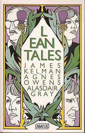 Lean Tales by Agnes Owens, Alasdair Gray, James Kelman