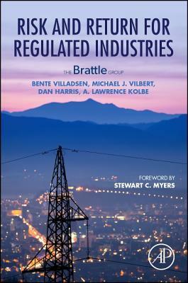 Risk and Return for Regulated Industries by Dan Harris, Michael J. Vilbert, Bente Villadsen