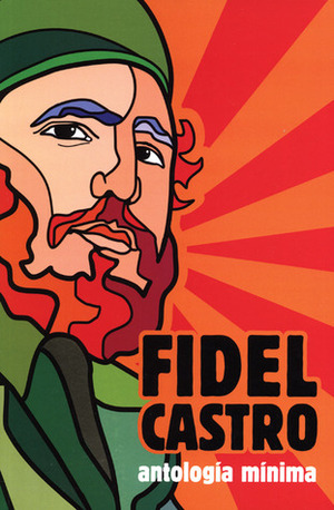 Antología Mínima by Deborah Shnookal, Fidel Castro, David Deutschmann