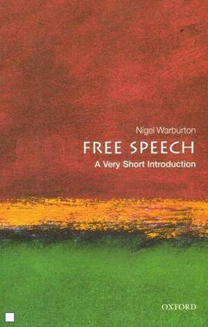 Free Speech: A Very Short Introduction by Nigel Warburton