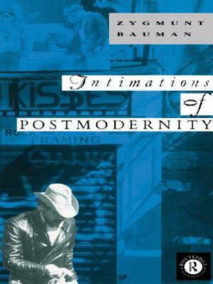 Intimations of Postmodernity by Zygmunt Bauman