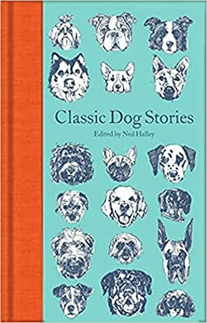 Classic Dog Stories by Ned Halley