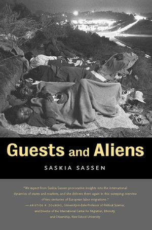 Guests and Aliens by Saskia Sassan, Saskia Sassen