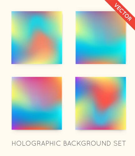 Set of holographic trendy backgrounds can be used vector image