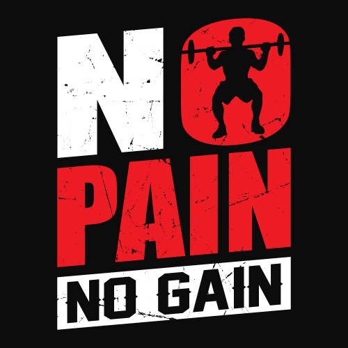 No pain gain - t-shirt design vector image