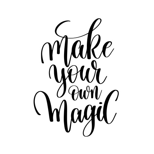 Make your own magic hand written lettering vector image