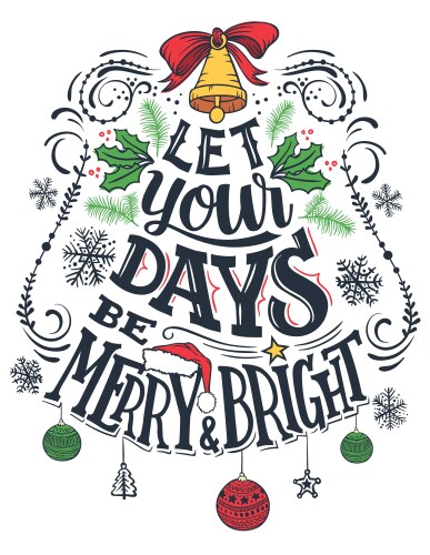 let your days be merry and bright vector image