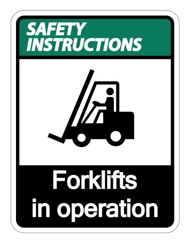 Safety instructions forklifts in operation sign vector image