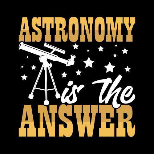 astronomer telescope astronomy t-shirt design vector image