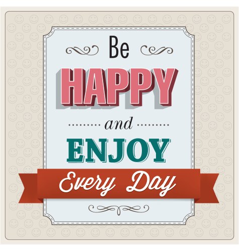 Be happy greeting card design vector image