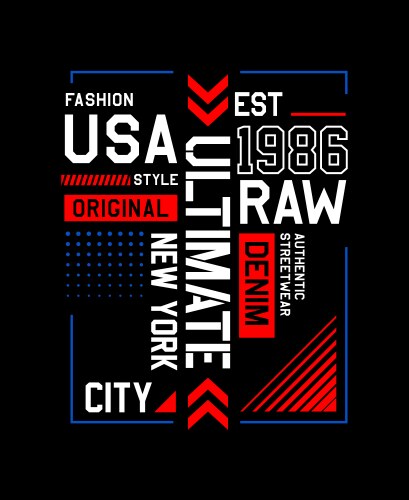 Raw denim slogan tee shirt graphic typography vector image