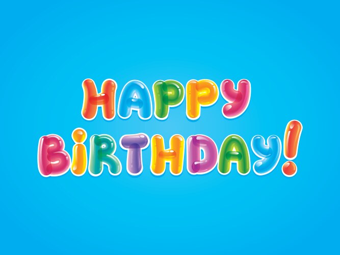 Congratulations with the day of birth baloon text vector image