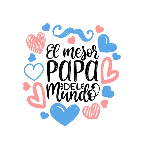 El mejor papa del mundo hand lettering vector image