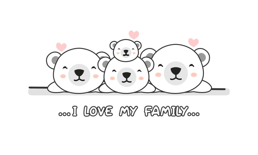 cute happy polar bear family say i love my famil vector image