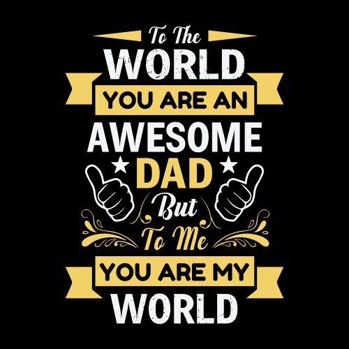 father t shirts design graphic typographic vector image