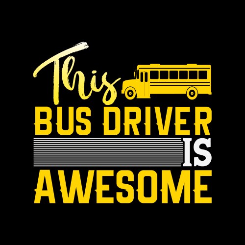 funny school bus driver shirt gift men women schoo vector image