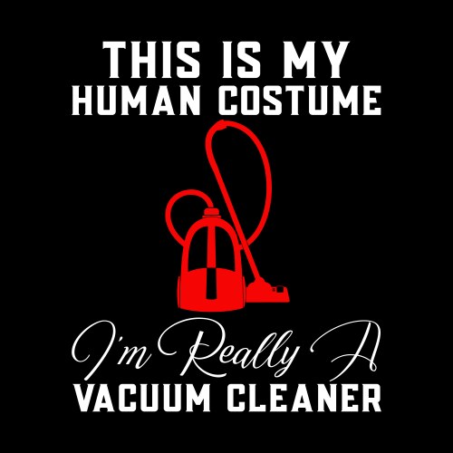 This is my human costume im really a vacuum c vector image