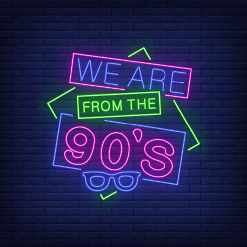 We are from nineties neon lettering with retro vector image