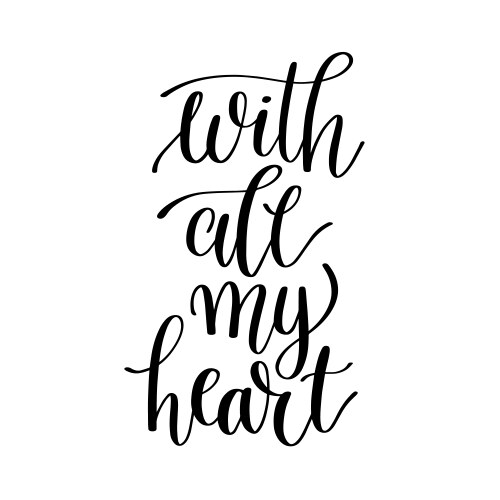 With all my heart black and white hand written vector image