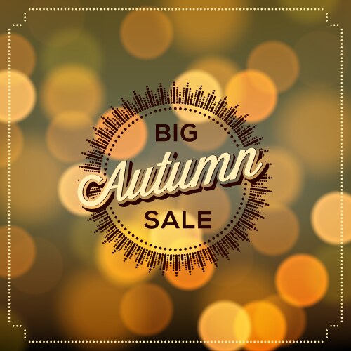 Autumn sale poster bokeh background vector image