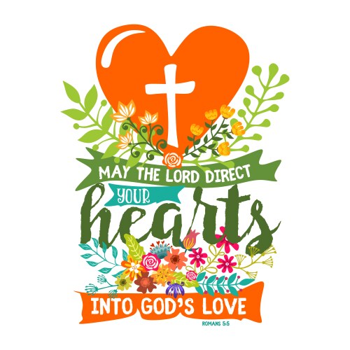 May the lord direct your hearts into gods love vector image