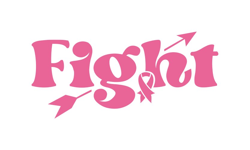 fight breast cancer awareness quote typography vector image