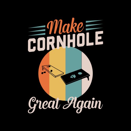 make cornhole great again champion vector image