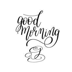 good morning black and white hand written vector image