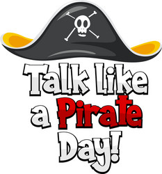 talk like a pirate day logo with hat vector image