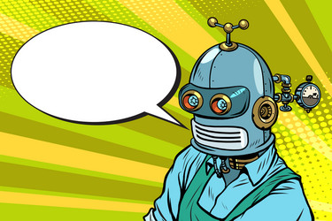 robot worker in apron says the comic book bubble vector image