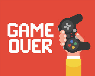 Game over poster with a hand that holds vector