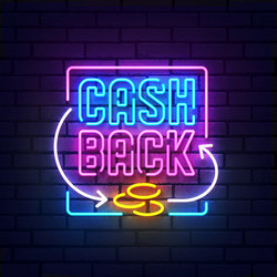 cash back neon sign bright signboard light vector image