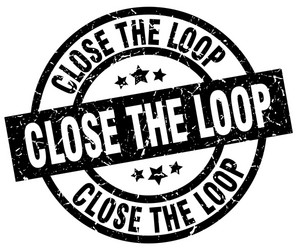 close the loop round grunge black stamp vector image