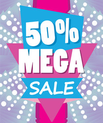 mega sale discounts promotion template vector image