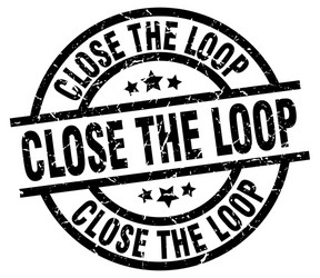 Close the loop round grunge black stamp vector