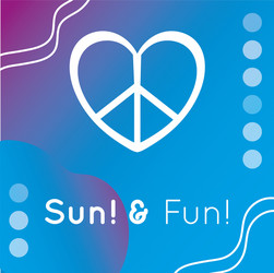 sun fun colorful banner with peace and love heart vector image