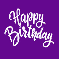 happy birthday lettering phrase for postcard vector image