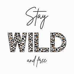 stay wild - slogan for t-shirt with leopard skin vector image