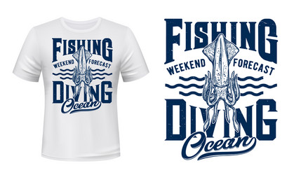 fishing and diving t-shirt print with squid vector image