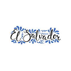 El salvador calligraphic lettering quote vector