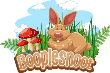 cute rabbit cartoon character with booplesnoot vector image