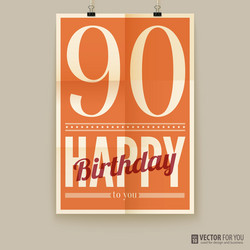 happy birthday poster card ninety years old vector image